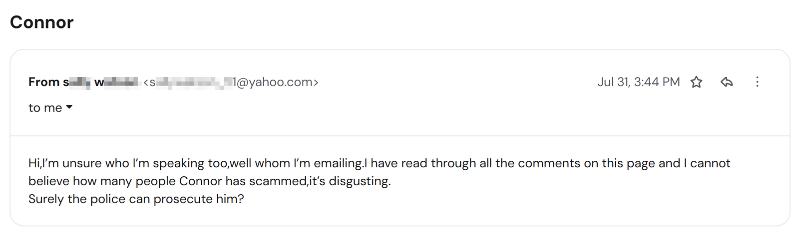 Email from a member of the public asking why the police can't prosecute Connor Paterson after reading the scam reports, 31 July 2026